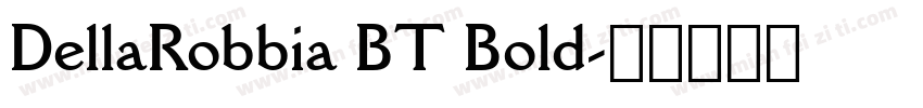 DellaRobbia BT Bold字体转换